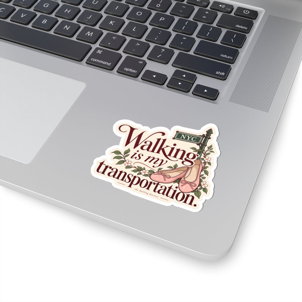Walking Is My Transportation NYC Kiss-Cut Sticker