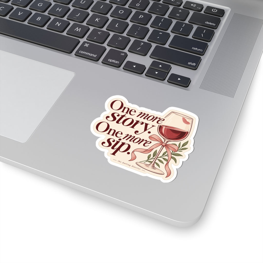 One More Story, One More Sip Wine Lover Kiss-Cut Sticker