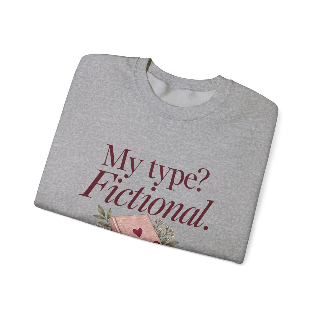 My Type? Fictional Book Lover Crewneck Sweatshirt