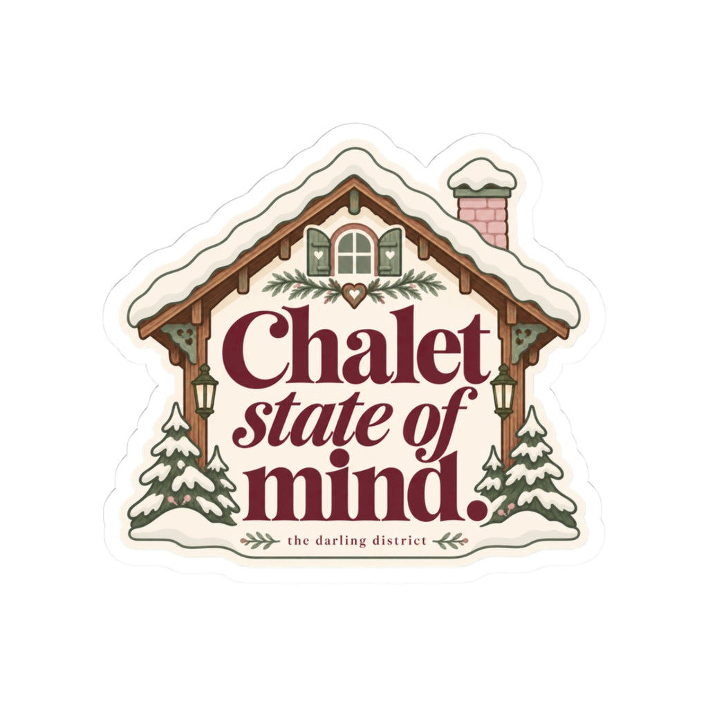 Chalet State of Mind Kiss-Cut Sticker