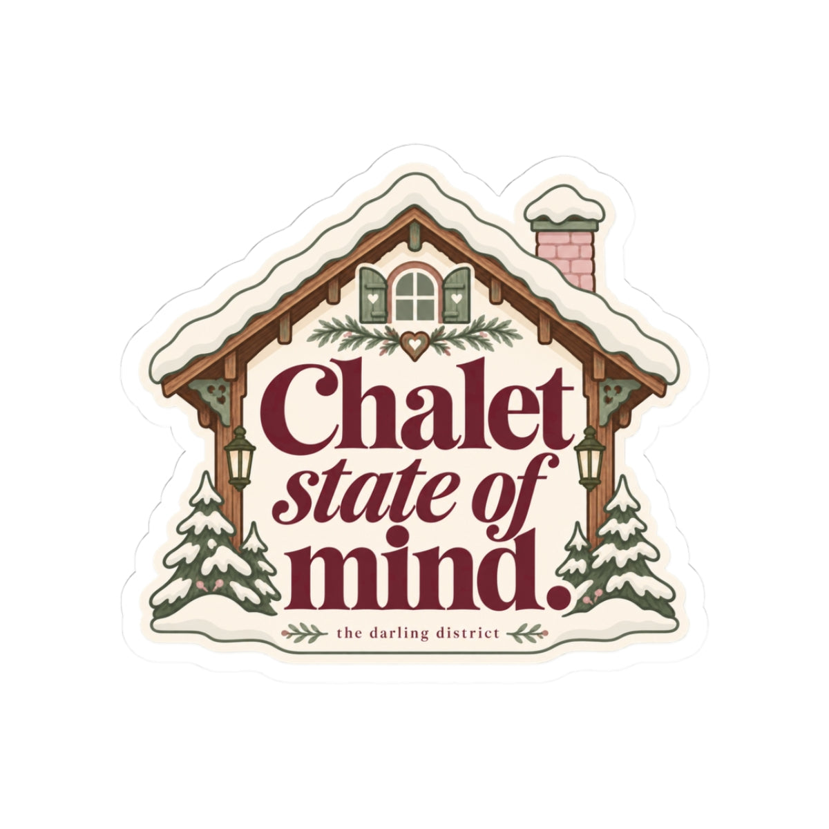 Chalet State of Mind Kiss-Cut Sticker