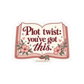Plot Twist You’ve Got This Bookish Floral Kiss-Cut Sticker