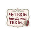 My TBR List Has Its Own TBR List Kiss-Cut Sticker