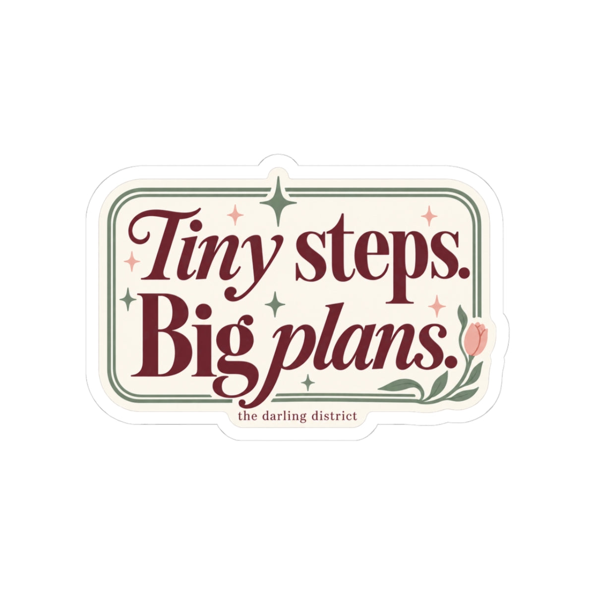 Tiny Steps Big Plans Inspirational Kiss-Cut Sticker