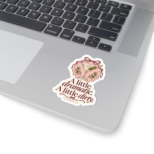 A Little Dramatic A Little Dirty Kiss-Cut Sticker