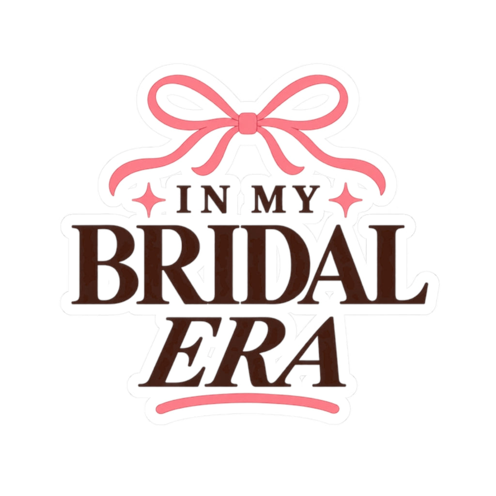 In My Bridal Era Kiss-Cut Sticker — Bachelorette Bridal Sticker with Pink Bow