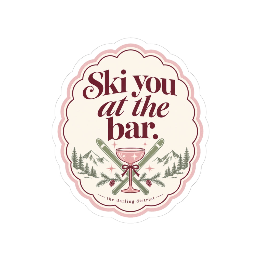Ski You at the Bar Kiss-Cut Sticker