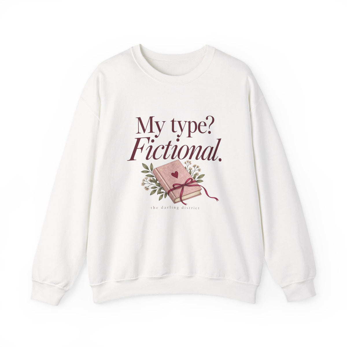 My Type? Fictional Book Lover Crewneck Sweatshirt
