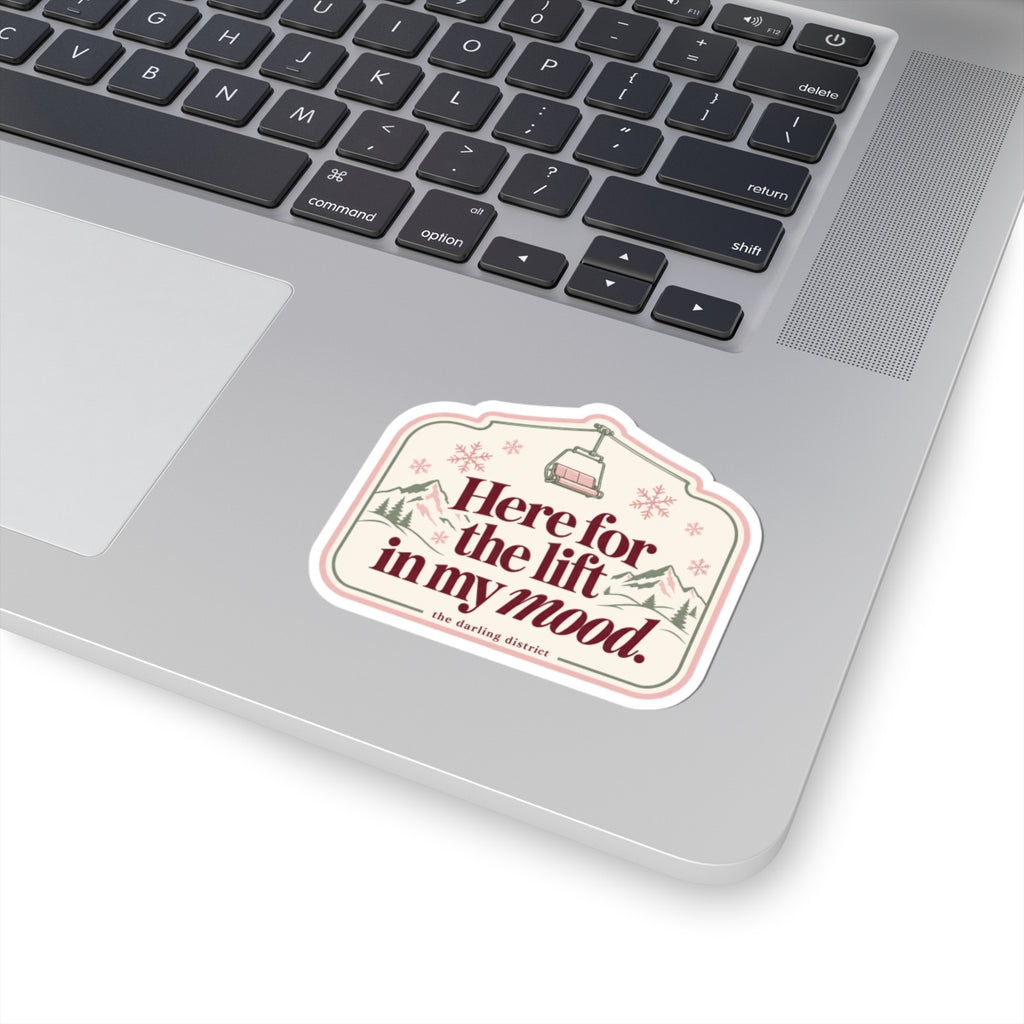 Here for the Lift in My Mood Ski Lift Winter Kiss-Cut Sticker