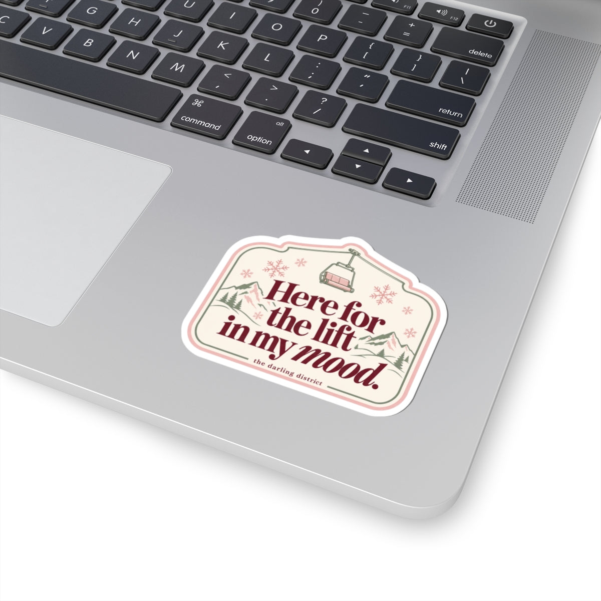 Here for the Lift in My Mood Ski Lift Winter Kiss-Cut Sticker