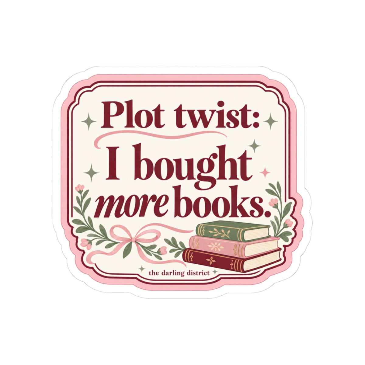 Plot Twist I Bought More Books Kiss-Cut Sticker