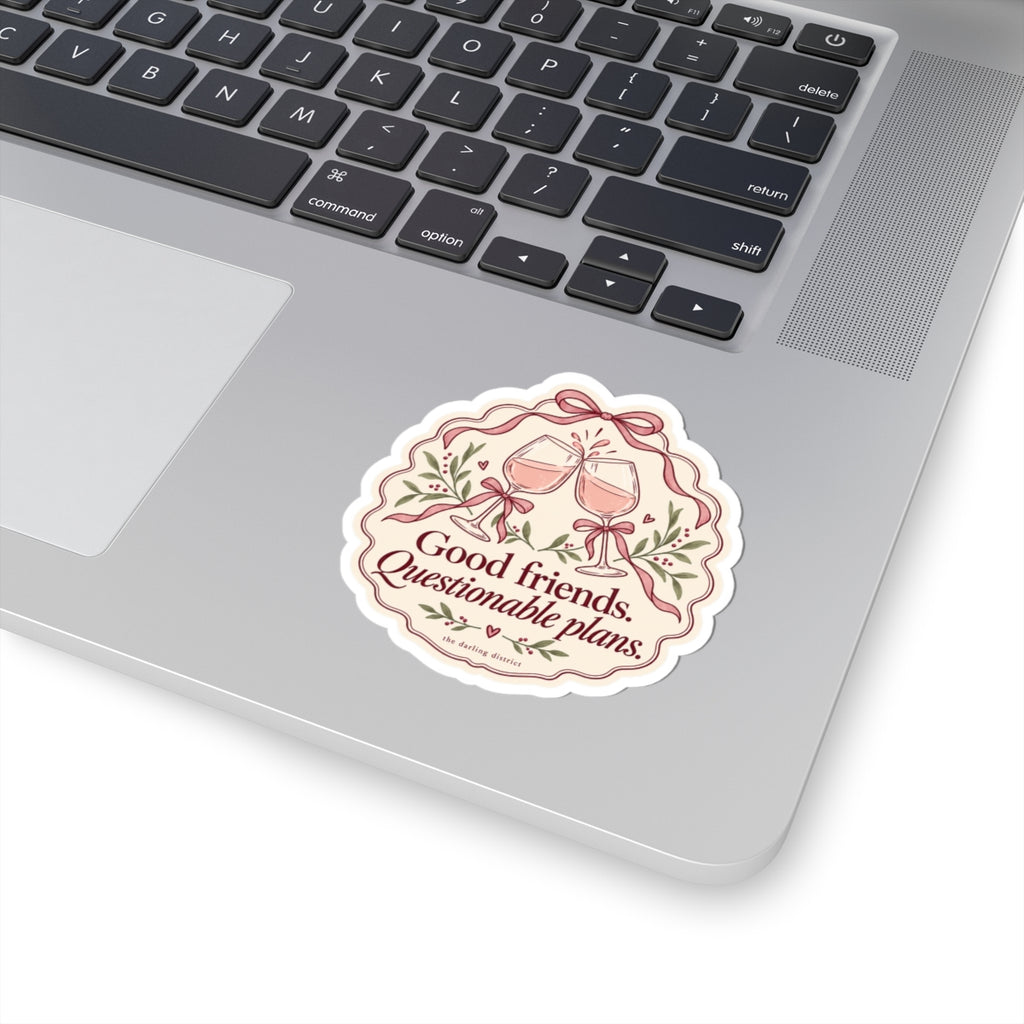 Good Friends, Questionable Plans Wine Glasses Kiss-Cut Sticker