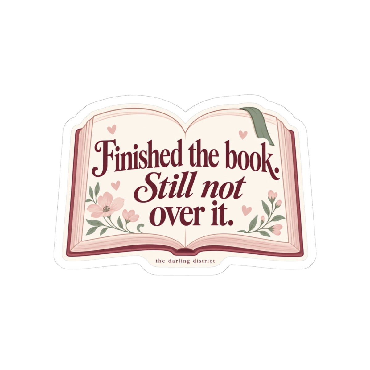 Finished the Book Still Not Over It Kiss-Cut Sticker