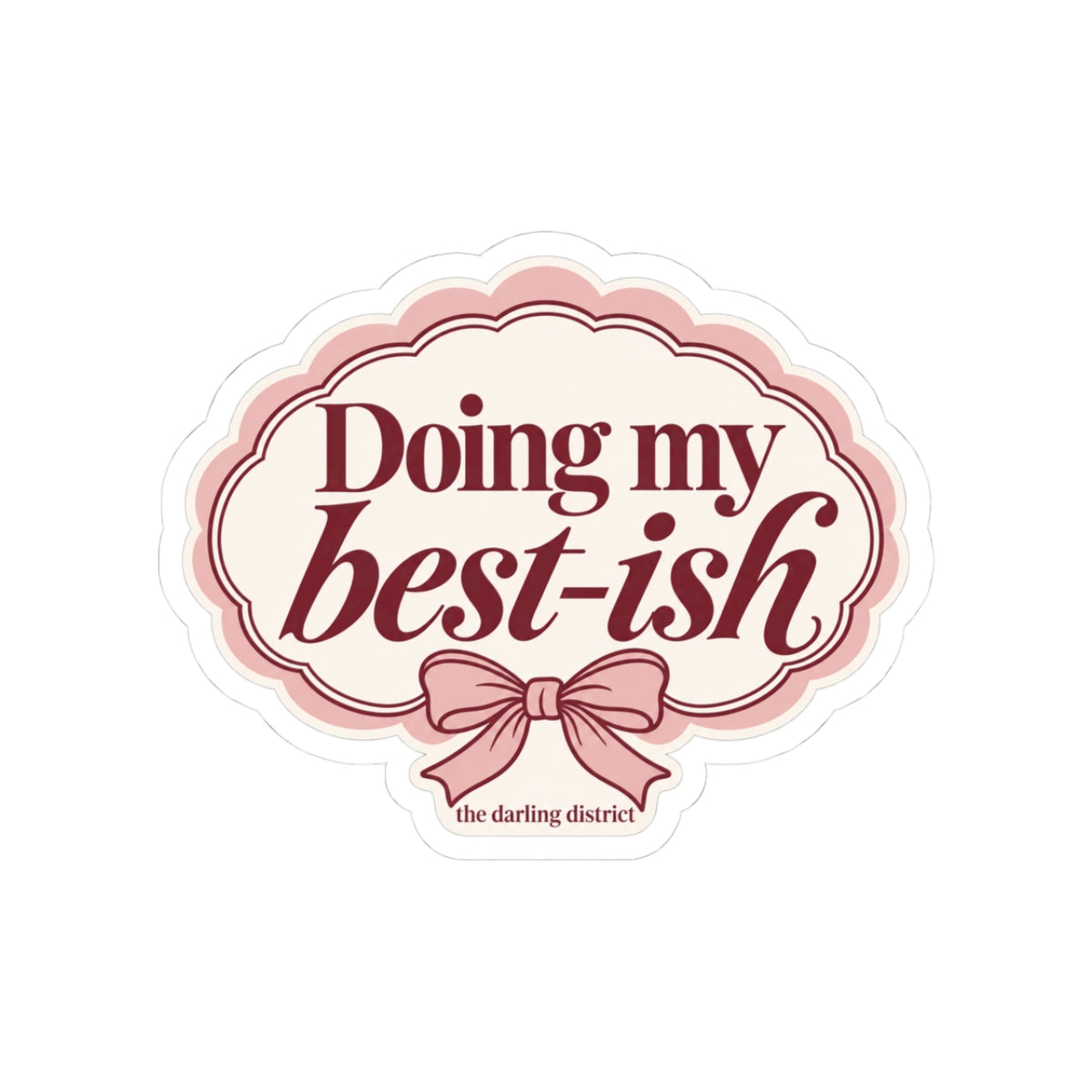 Doing My Best-ish Inspirational Kiss-Cut Sticker