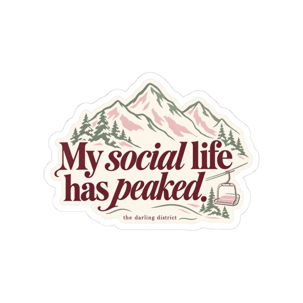 “My Social Life Has Peaked” Mountain Ski Lodge Kiss-Cut Sticker