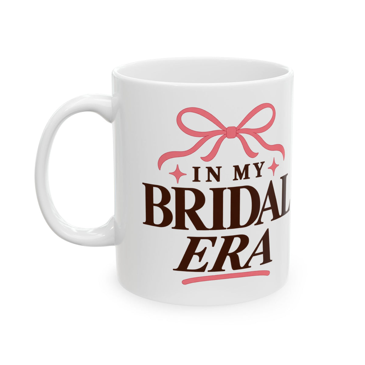 In My Bridal Era Ceramic Mug – Bachelorette Bride-to-Be Gift (11oz/15oz)