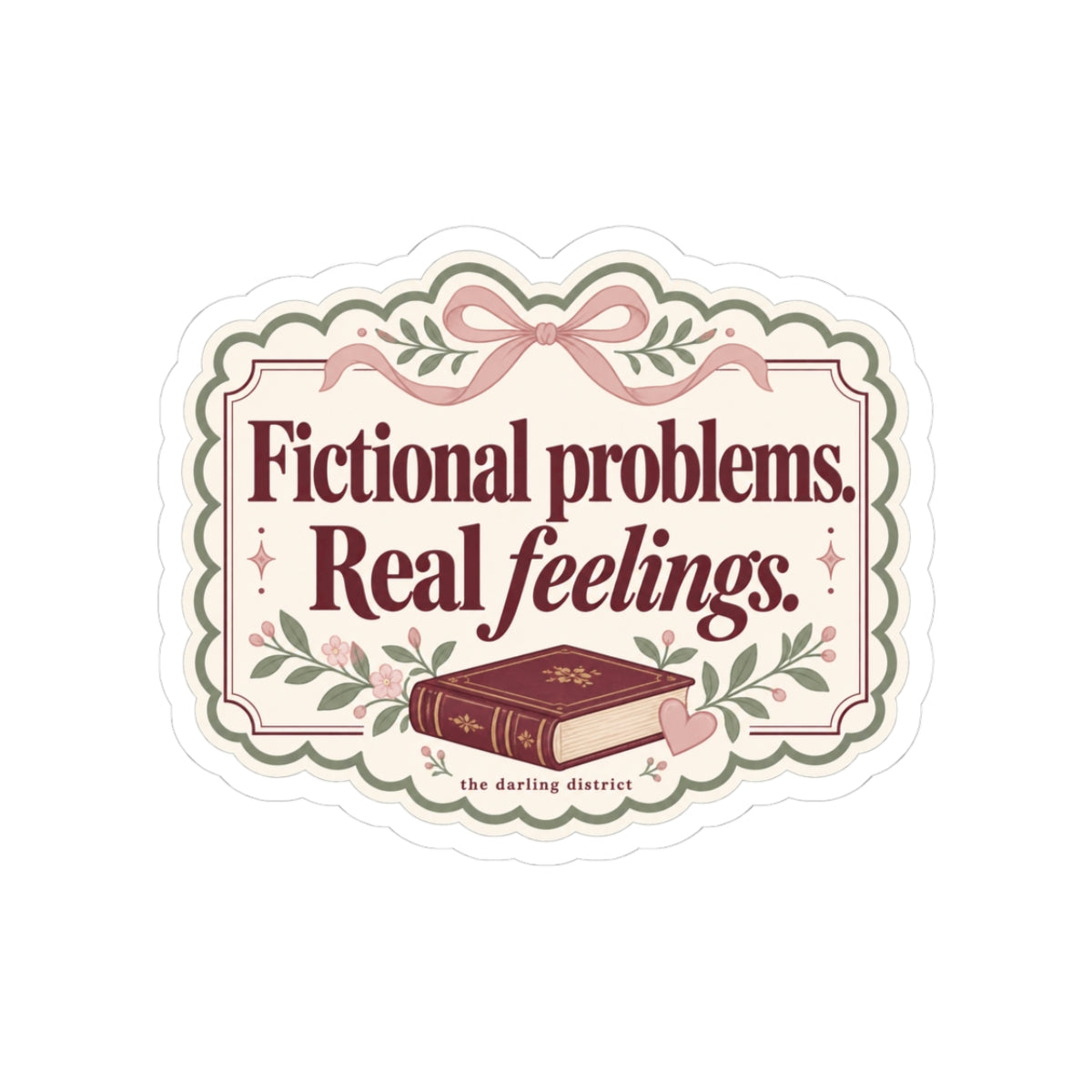 Fictional Problems, Real Feelings Bookish Kiss-Cut Sticker