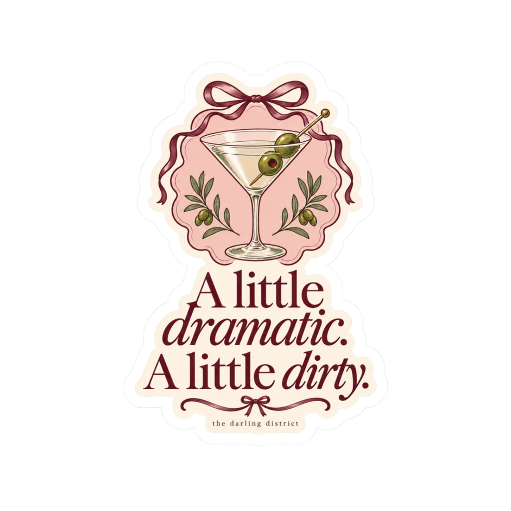 A Little Dramatic A Little Dirty Kiss-Cut Sticker