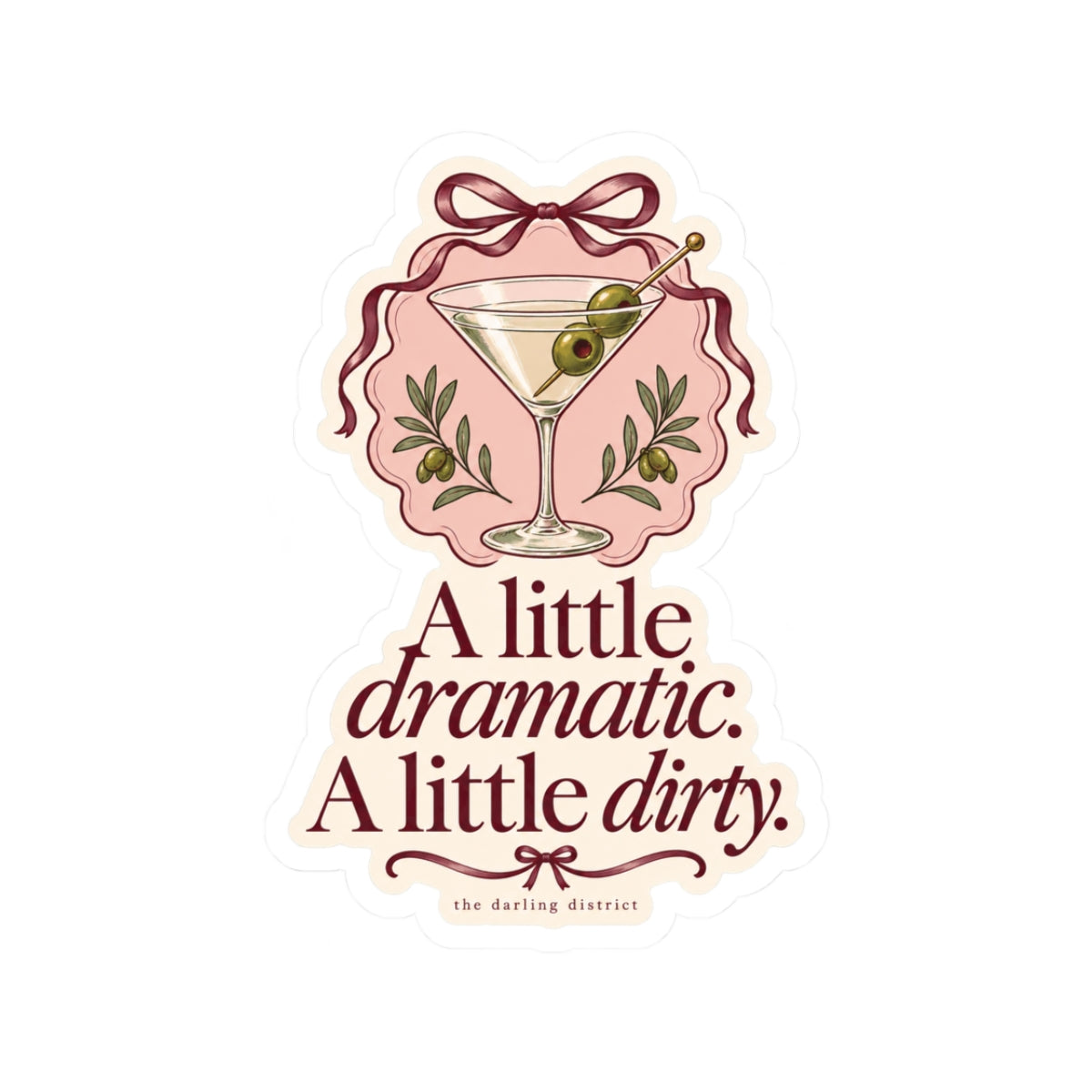 A Little Dramatic A Little Dirty Kiss-Cut Sticker
