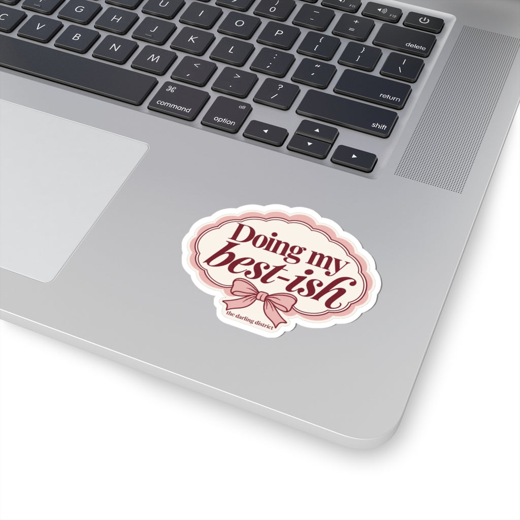 Doing My Best-ish Inspirational Kiss-Cut Sticker
